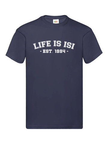 Life is ISI Bold Tee